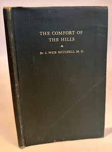 S. Weir Mitchell SIGNED 1909 THE COMFORT OF THE HILLS 1909 Limited Ed. 29/50 - Picture 1 of 8