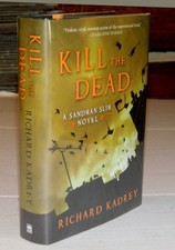2010 1ST ED. KILL THE DEAD - SIGNED by RICHARD KADREY - A Sandman Slim Novel