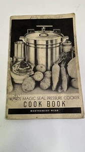 Pressure Cooker Cookbook Montgomery Ward Magic Seal 1938 Vintage 77 pages - Picture 1 of 11