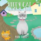 Kitty Cat Shows Off by Ann Brady Paperback Book