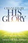 Changed By His Glory by Theodore Dones 9780997297454 | Brand New