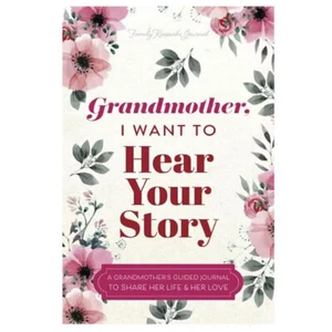 Grandmother I Want to Hear Your Story a Guided Journal to Share Her Life & Love - Picture 1 of 4