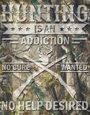 Hunting Addiction No Cure Rustic Hunt Hunting Cabin Man Cave Decor Metal Sign - Image 1 of 4
