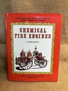 Chemical Fire Engines By W. Fred Conway Firefighter History - Picture 1 of 8