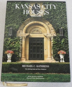 Kansas City Houses 1885-1938 by Michael C. Kathrens (2018, Hardcover) - Imagen 1 de 13