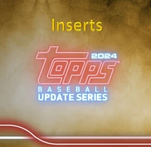 2024 Topps Baseball Update - Inserts - Picture 1 of 40