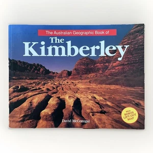The Australian Geographic Book of the Kimberley by David McGonigal PB (no map) - Picture 1 of 5