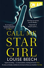 Louise Beech Call Me Star Girl (Paperback)