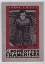 2006 ITG Between the Pipes Forgotten Franchises 2007 Spring Expo /10 Wilf Cude