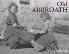 Fiona Scharlau Old Arbroath (Taschenbuch)