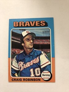 1975 Topps Craig Robinson NM Atlanta Braves #367 Shipping $0.99