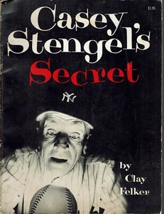 Casey Stengel's Secret 1961 Clay Felker Baseball Geschichte Lore Bio Yankees selten - Bild 1 von 2
