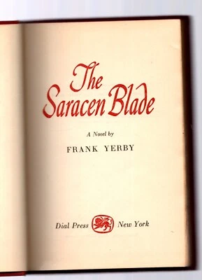 THE SARACEN BLADE - HARDBACK - 1952 - PROBABLE FIRST EDITION - FRANK YERBY - 843 - Image 1 of 4