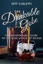 Jeff Cioletti The Drinkable Globe (Paperback)