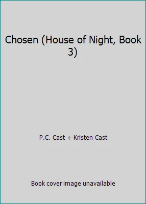 Chosen (House of Night, Book 3) by P.C. Cast; Kristin Cast - Image 1 of 1