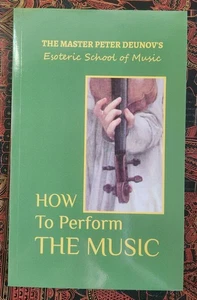Peter Deunov, HOW TO PERFORM THE MUSIC, Book 2, 2025 - Picture 1 of 5