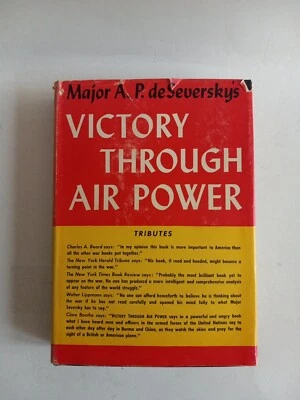 Victory Through Air Power by A.P. deSeversky  HC 1943 by Garden City Publishing. - Image 1 of 4