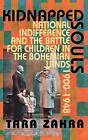 Kidnapped Souls: National Indifference and the Battle for Children in the Bohemi