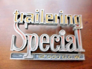 1973 - 1987 Chevy GMC - Trailering Special 12,000 G.C.W. Emblem **WEAR** - Picture 1 of 5