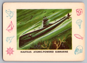 1958 LEAF CARD-O PLANES TRAINS AND SHIPS #T-6 NAUTILUS: ATOMIC-POWERED SUBMARINE - Picture 1 of 3