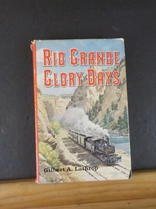 Rio Grande Glory Days von Gilbert A. Lathrop 1976 352 Seiten mit Staubjacke - Bild 1 von 11
