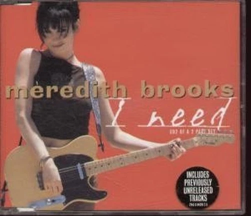 Meredith Brooks I Need CD UK Capitol 1997 Remix Teil 2 b/w Every Time She Walks - Bild 1 von 1