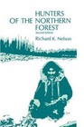 Hunters of the Northern Forest: Designs for Survival among the Alaskan Kutchin, 