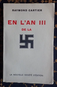 EN L'AN TROIS  DE LA CROIX GAMMÉE~RAYMOND CARTIER~NOUVELLE Sté D'ÉDITIONS~1935~ - Picture 1 of 5