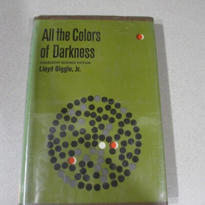 ALL THE COLORS of DARKNESS by LLOYD BIGGLE, Jr. 1963, 1ST Ed, HC, DJ Ex Lib. - Image 1 of 4