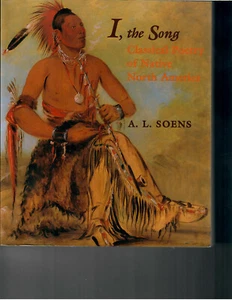 I, the Song : Classical Poetry of Native North America by Soens, A. Lewis, Jr. - Imagen 1 de 1