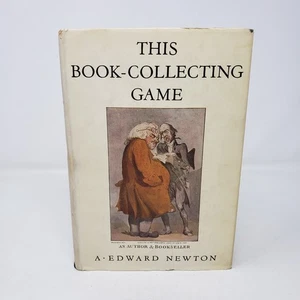 This Book-Collecting Game by A. Edward Newton (1st Thus, 1928, HC, DJ, Illus) - Picture 1 of 7