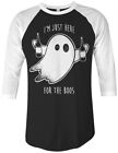 I'm Just Here For The Boos Unisex Raglan T-Shirt Halloween Drinking