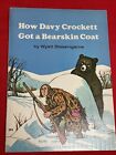 How Davy Crockett Got a Bearskin Coat by Wyatt Blassingame 1974 Paperback