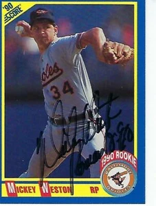 MICKEY WESTON SIGNED 1990 SCORE #616  - BALTIMORE ORIOLES - Picture 1 of 1