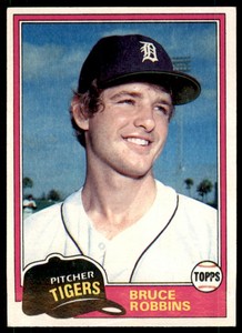 1981 TOPPS BRUCE ROBBINS . DETROIT TIGERS #79