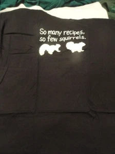 T Shirt So many recipes so few squirrels Adult 2XL 100% Cotton New in Package - Picture 1 of 4