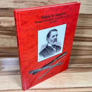 Mabie In America Writing Instruments from 1843-1941 3rd Ed. 2007 David L. Moak - Foto 1 di 21