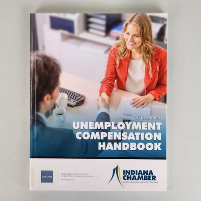 Unemployment Compensation Handbook Sixth Edition 2015 Paperback Indiana Chamber - Image 1 of 4
