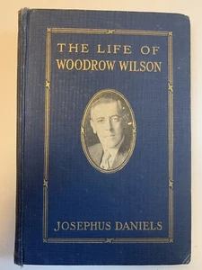 The Life of Woodrow Wilson By Josephus Daniels 1924 - Bild 1 von 11