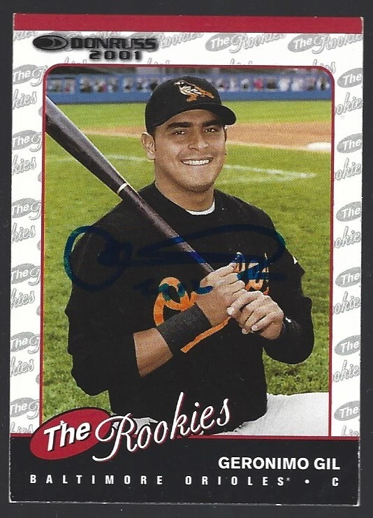2001 Donruss The Rookies Baseball #R80 Geronimo Gil IP autograph signed card - Image 1 of 1
