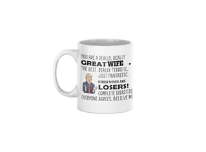 Donald Trump Funny Great Wife Coffee Mug Best Gifts For Her 11oz Mug - Picture 1 of 3