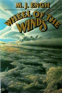 Wheel of the Winds by M. J. Engh / 1988 Hardcover 1st Edition Science Fiction - Imagen 1 de 1