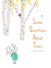 Toni Yuly Some Questions About Trees (Gebundene Ausgabe)