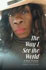 The Way I See The World: A Real Woman
