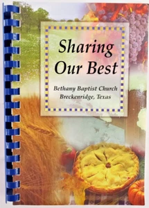 Sharing Our Best Recipes Bethany Baptist Church 2003 Cookbook Cook Texas - Imagen 1 de 24