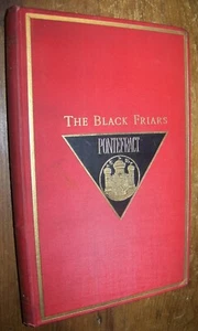 1891 BLACK FRIARS of PONTEFRACT  FRIARY WEST YORKSHIRE ANTIQUE HISTORY BOOK - Bild 1 von 3