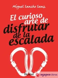 El curioso arte de disfrutar de la escalada. NUEVO. ENVÍO URGENTE (Librería Agap - Imagen 1 de 1