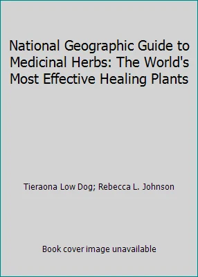 National Geographic Guide to Medicinal Herbs: The World's Most Effective... Foto 1 de 1