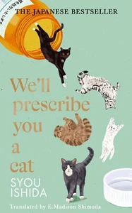We'll Prescribe You a Cat: The feel good Japanese bestselling bo - Picture 1 of 1