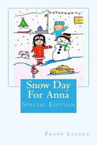 Snow Day For Anna: Special Edition by Frank Lucero (English) Paperback Book - Picture 1 of 1